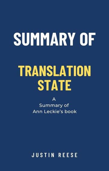Summary of Translation State by Ann Leckie - Justin Reese