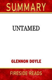 Summary of Untamed by Glennon Doyle (Fireside Reads)