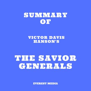 Summary of Victor Davis Hanson's The Savior Generals - Everest Media