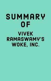 Summary of Vivek Ramaswamy s Woke, Inc.