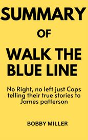 Summary of Walk the Blue Line