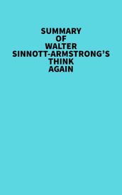 Summary of Walter Sinnott-Armstrong s Think Again