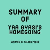 Summary of Yaa Gyasi s Homegoing