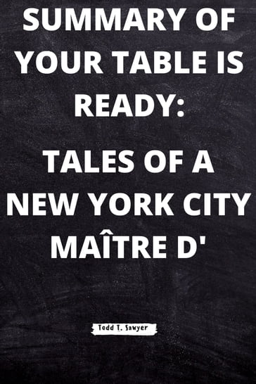 Summary of Your Table Is Ready - Todd T. Sawyer
