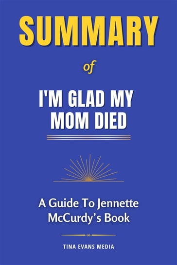 Summary of I'm Glad My Mom Died - Tina Evans