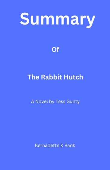 Summary of the Rabbit Hutch - Kelechi precious