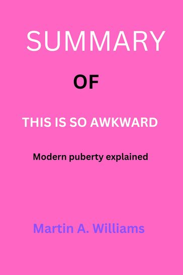 Summary of this is so awkward - Martin A. Williams