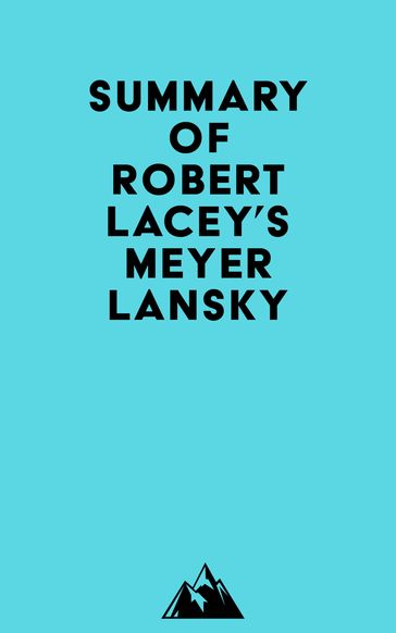 Summay of Robert Lacey's Meyer Lansky -   Everest Media