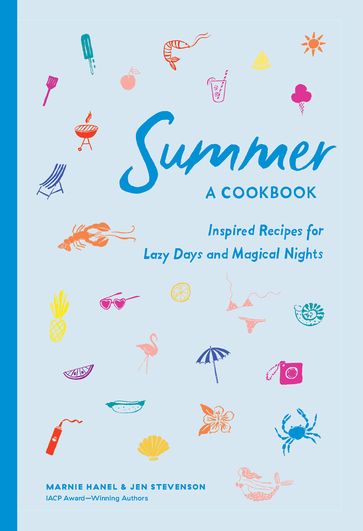Summer: A Cookbook - Jen Stevenson - Marnie Hanel