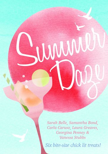 Summer Daze - Carla Caruso - Georgina Penney - Laura Greaves - Samantha Bond - Sarah Belle - Vanessa Stubbs