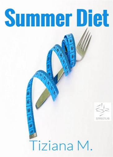 Summer Diet - Tiziana M.