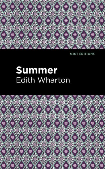 Summer - Edith Wharton - Mint Editions