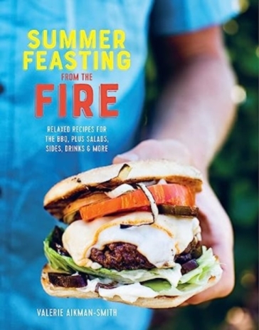 Summer Feasting from the Fire - Valerie Aikman Smith