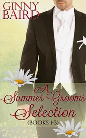 A Summer Grooms Selection (Books 1 - 3) (Summer Grooms Series, Book 5)