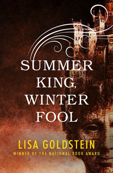 Summer King, Winter Fool - Lisa Goldstein