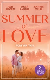 Summer Of Love: Forever You: From Best Friend to Bride (The St. Johns of Stonerock) / His Best Friend