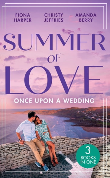 Summer Of Love: Once Upon A Wedding: Always the Best Man / Waking Up Wed / One Night with the Best Man - Fiona Harper - Christy Jeffries - Amanda Berry