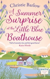 A Summer Surprise at the Little Blue Boathouse (Love Heart Lane, Book 11)