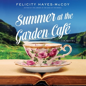 Summer at the Garden Cafe - Felicity Hayes-McCoy