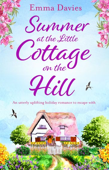 Summer at the Little Cottage on the Hill - Emma Davies