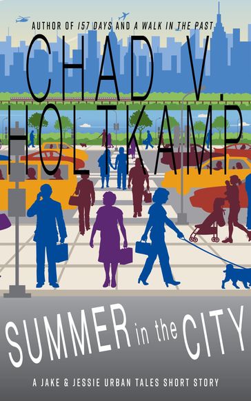 Summer in the City - Chad V. Holtkamp