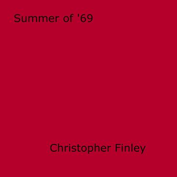 Summer of '69 - Christopher Finley
