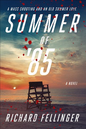 Summer of '85 - Richard Fellinger