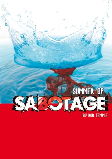 Summer of Sabotage - Bob Temple