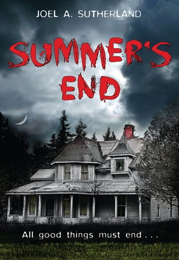 Summer's End - Joel a. Sutherland