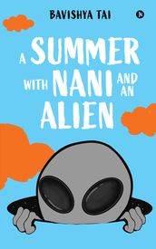 A Summer with Nani and an Alien