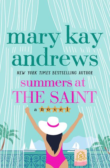 Summers at the Saint - Mary Kay Andrews