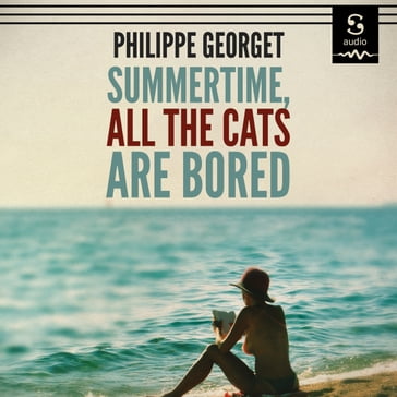 Summertime, All the Cats Are Bored - Georget Philippe