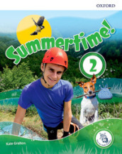 Summertime holiday. Student s book. Per la Scuola media. Con espansione online. Vol. 2