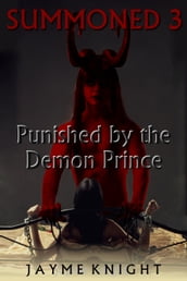 Summoned 3: Punished by the Demon Prince