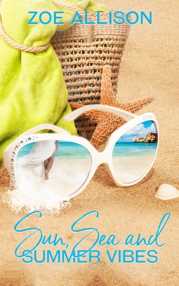 Sun, Sea and Summer Vibes - Zoe Allison