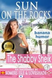 Sun on the Rocks: The Shabby Sheik
