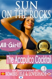 Sun on the Rocks: The Acapulco Cocktail