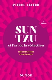Sun tzu et l art de la séduction - 2e éd.