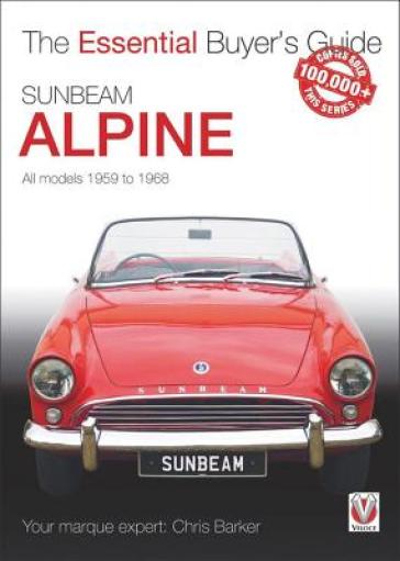 Sunbeam Alpine - All Models 1959 to 1968 - Chris Barker