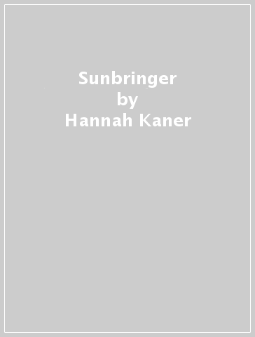 Sunbringer - Hannah Kaner