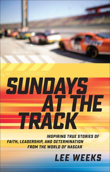 Sundays at the Track - Lee Weeks