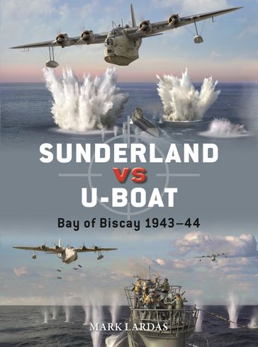 Sunderland vs U-boat - Mark Lardas