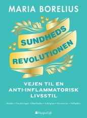 Sundhedsrevolutionen - vejen til anti-inflammatorisk livsstil