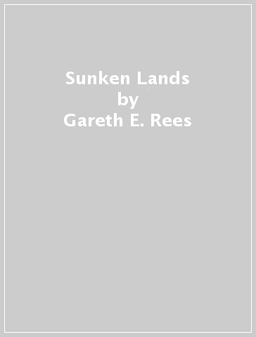 Sunken Lands - Gareth E. Rees