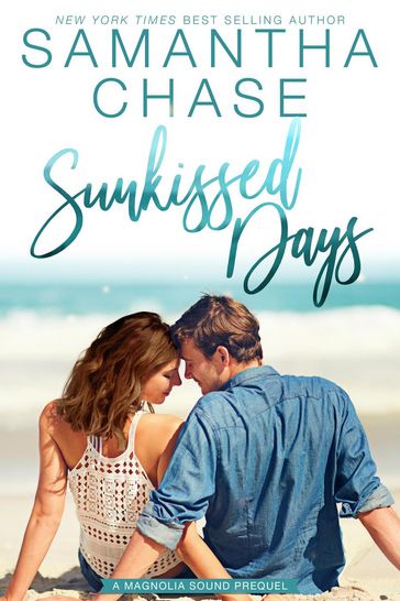 Sunkissed Days - A Magnolia Sound Prequel - Samantha Chase