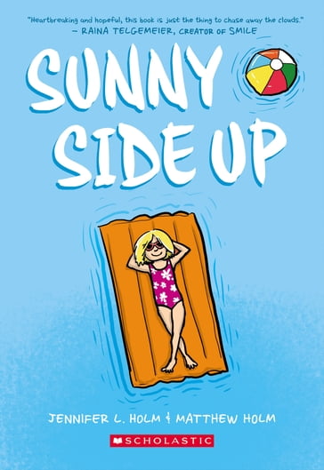 Sunny Side Up: A Graphic Novel (Sunny #1) - Jennifer L. Holm