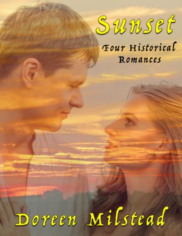 Sunset: Four Historical Romances - Doreen Milstead