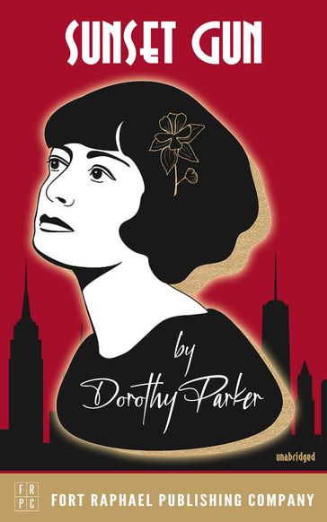 Sunset Gun - Poems by Dorothy Parker - Unabridged - Dorothy Parker