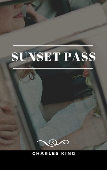 Sunset Pass - Charles King