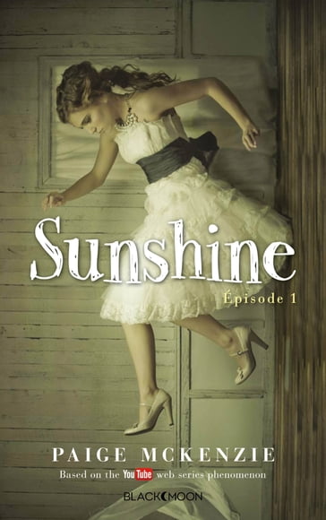 Sunshine - Épisode 1 - Alyssa Sheinmel - Paige McKenzie